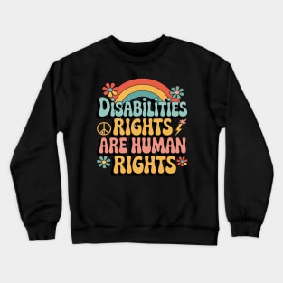 Cool Disability Rights Are Human Rights Support Caregivers Crewneck Sweatshirt